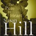 Cover Art for 9780099462101, The Pure in Heart by Susan Hill