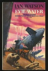 Cover Art for 9780586201930, Evil Water by Ian Watson