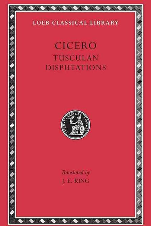 Cover Art for 9780674991569, Philosophical Treatises: Tusculan Disputations v. 18 by Cicero