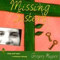 Cover Art for 9780786812738, Missing Sisters by Gregory Maguire