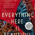 Cover Art for 9780525501329, Everything Here Is Beautiful by Mira T. Lee