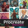 Cover Art for 9781912843350, Beginner's Guide To Procreate: Characters: How to create characters on an iPad ® by 3DTotal Publishing