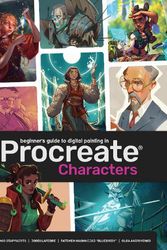 Cover Art for 9781912843350, Beginner's Guide To Procreate: Characters: How to create characters on an iPad ® by 3DTotal Publishing