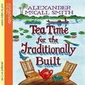 Cover Art for 9781405504393, Tea Time for the Traditionally Built by Alexander McCall Smith