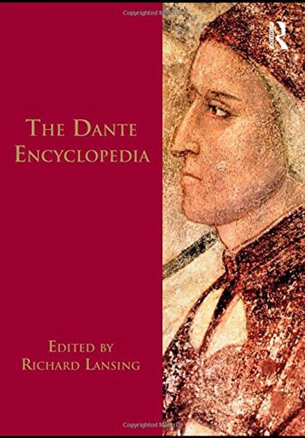 Cover Art for 9780815316596, The Dante Encyclopedia (Garland Reference Library of the Humanities) by R. Lansing, Richard Lansing