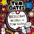 Cover Art for 9781743831342, Tom Gates #1: The Brilliant World of Tom Gates (re-release) by Liz Pichon