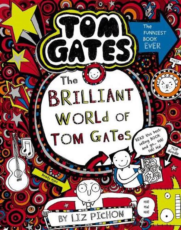 Cover Art for 9781743831342, Tom Gates #1: The Brilliant World of Tom Gates (re-release) by Liz Pichon