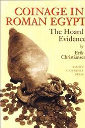 Cover Art for 9788772889641, Coinage in Roman Egypt: The Hoard Evidence by Erik Christiansen