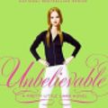 Cover Art for 9780061750373, Unbelievable by Sara Shepard