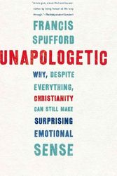 Cover Art for 9781555976583, Unapologetic by Francis Spufford