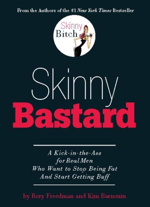 Cover Art for 9780786748891, Skinny Bastard by Rory Freedman