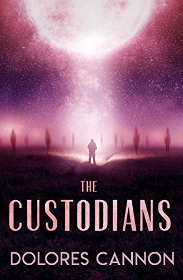 Cover Art for 8601200862423, By Dolores Cannon - Custodians: Beyond Abduction by Dolores Cannon