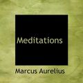 Cover Art for 9781434678652, Meditations by Marcus Aurelius