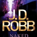 Cover Art for 9780749954161, Naked In Death: 1 by J. D. Robb