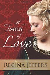 Cover Art for 9780615893594, A Touch of Love by Regina Jeffers