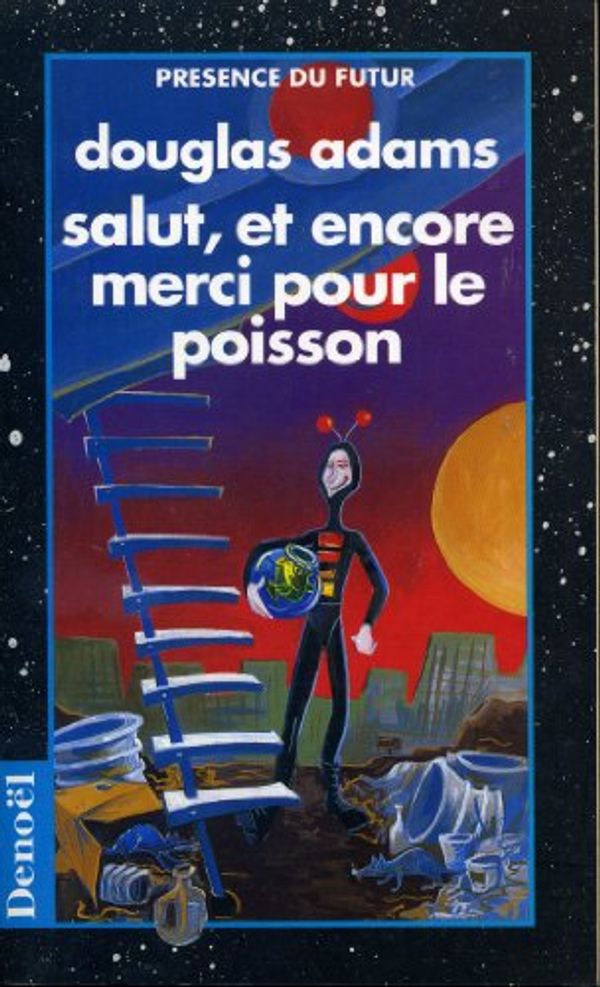 Cover Art for 9782207305492, Salut, et encore merci pour le poisson by Douglas Adams