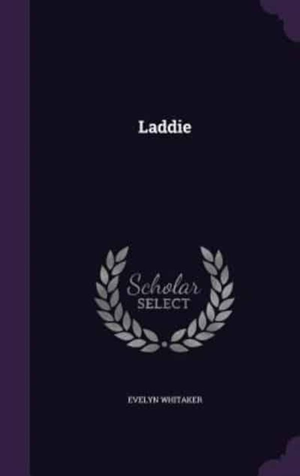 Cover Art for 9781356043453, Laddie by Evelyn Whitaker