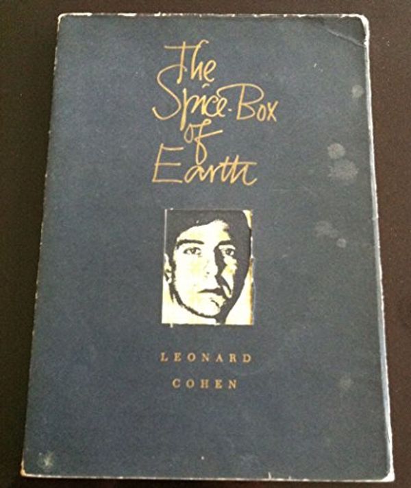 Cover Art for 9780771022104, THE SPICE BOX OF EARTH by Leonard Cohen