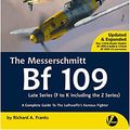 Cover Art for 9781912932269, The Messerschmitt Bf 109 Late Series (F-K including The Z Series) by Richard A Franks