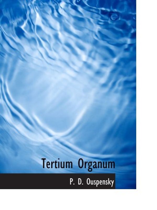 Cover Art for 9780554209807, Tertium Organum by D.  P Ouspensky