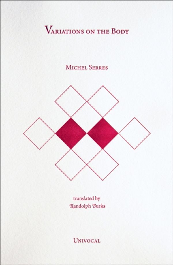 Cover Art for 9781937561062, Variations on the Body by Michel Serres