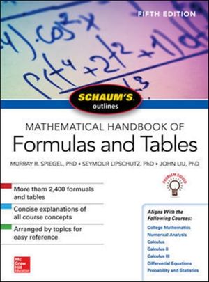 Cover Art for 9781260010534, Schaum's Outline Mathematical Handbook Formulas TablesSchaum's Outlines by Seymour Lipschutz, Murray Spiegel, John Liu