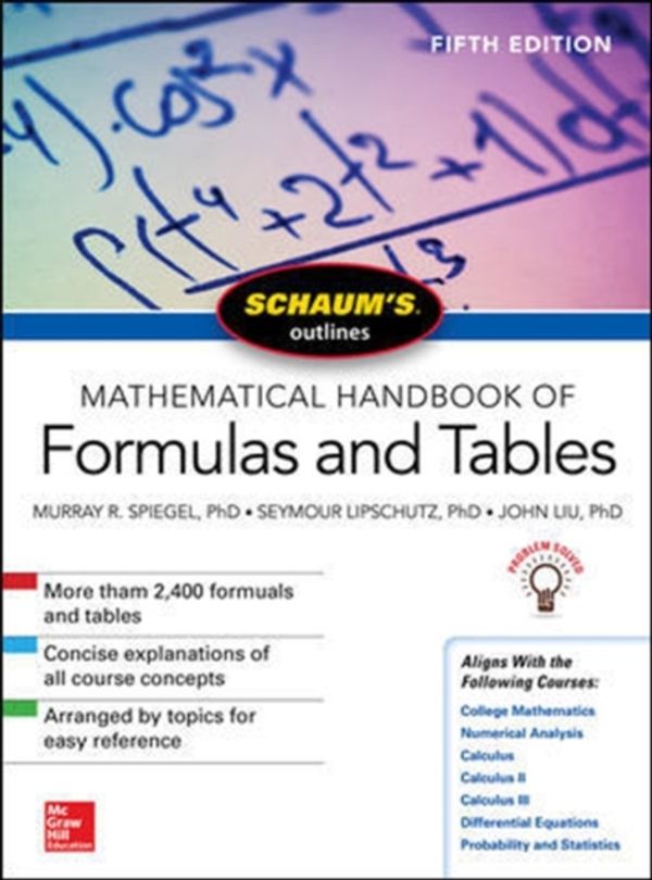 Cover Art for 9781260010534, Schaum's Outline Mathematical Handbook Formulas TablesSchaum's Outlines by Seymour Lipschutz, Murray Spiegel, John Liu
