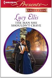 Cover Art for 9780373238514, The Man She Shouldn't Crave (Harlequin Presents (Larger Print)) by Lucy Ellis