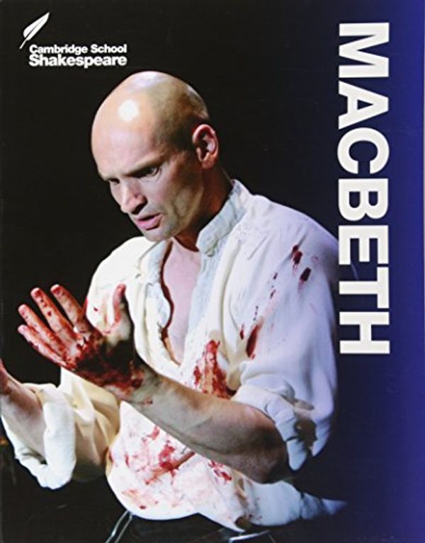 Cover Art for 8601404206184, Macbeth (Cambridge School Shakespeare) by Rex Gibson, William Shakespeare