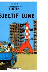 Cover Art for 9780828850513, Les Aventures de Tintin: Objectif Lune (French Edition of Destination Moon) by Herge