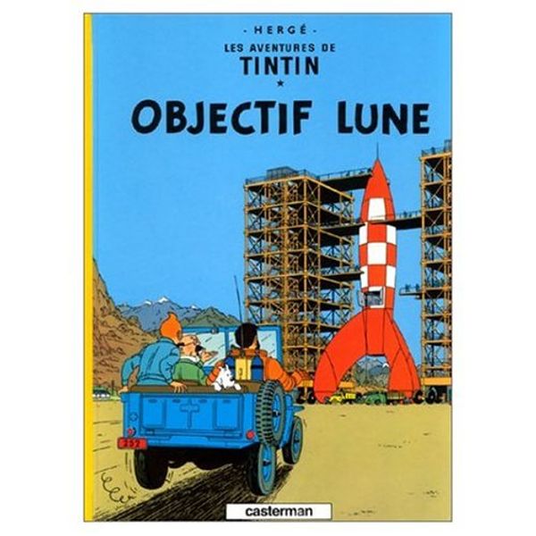Cover Art for 9780828850513, Les Aventures de Tintin: Objectif Lune (French Edition of Destination Moon) by Herge