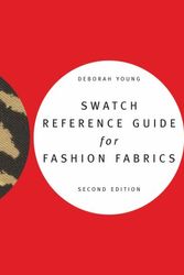 Cover Art for 9781609015503, Swatch Reference Guide to Fashion Fabrics by Deborah Young