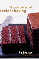 Cover Art for 9780811841092, Simple Art of Perfect Baking by Flo Braker