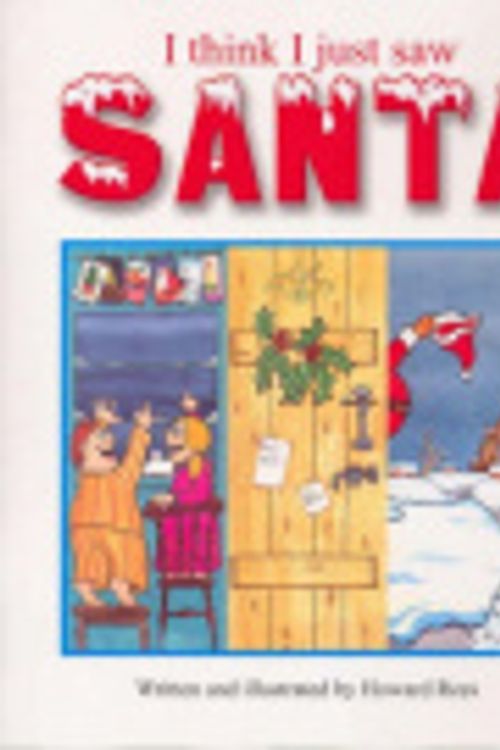 Cover Art for 9781876711306, I Think I Just Saw Santa by Howard Rees