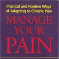 Cover Art for 9780285636798, Manage Your Pain by Michael Nicholas