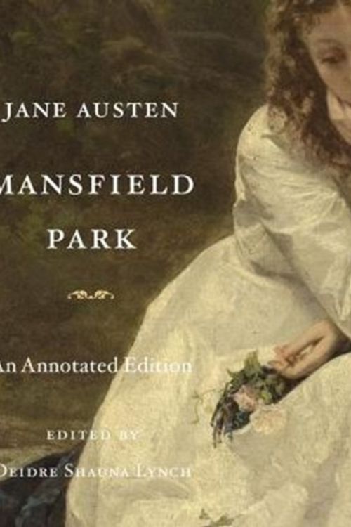 Cover Art for 9780674058101, Mansfield Park: An Annotated Edition by Jane Austen