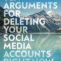 Cover Art for B079RXHTYR, Ten Arguments For Deleting Your Social Media Accounts Right Now by Jaron Lanier