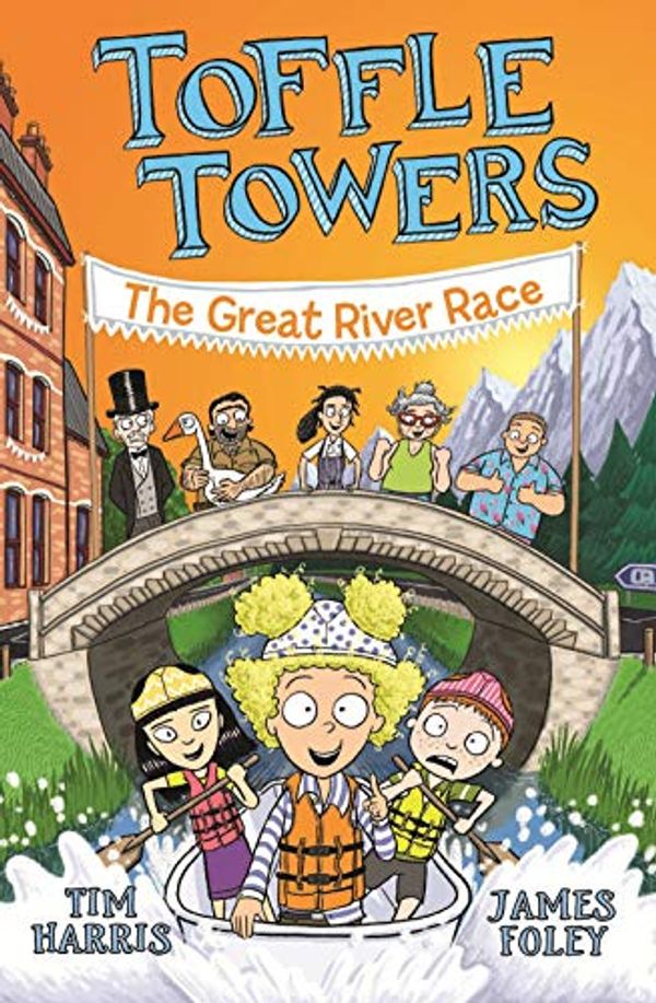 Cover Art for B07WFRM63J, Toffle Towers 2: The Great River Race by Tim Harris
