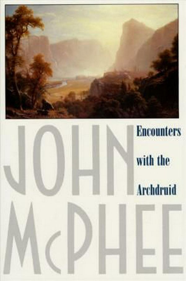 Cover Art for 9780374514310, Encounters with the Archdruid by John McPhee