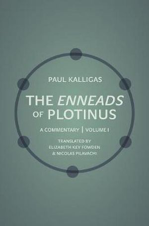 Cover Art for 9780691202358, The Enneads of Plotinus, Volume 1: A Commentary by Paul Kalligas