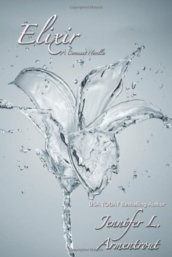 Cover Art for B00HTJXZCA, By Jennifer L. Armentrout - Elixir: A Covenant Novella (10/28/12) by Jennifer L. Armentrout