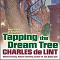 Cover Art for 9780312868406, Tapping the Dream Tree by De Lint, Charles