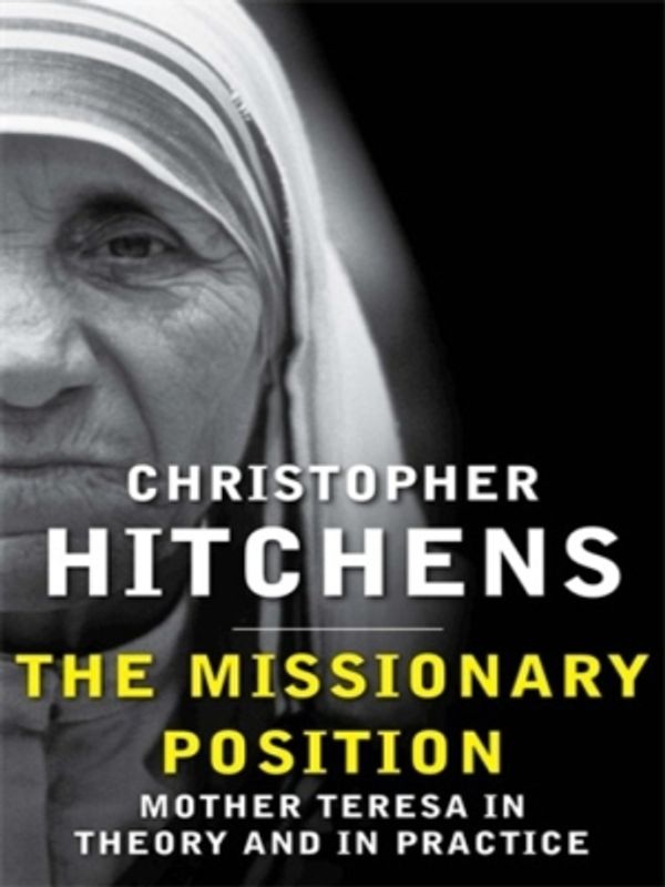 Cover Art for 9780857898401, The Missionary Position by Christopher Hitchens