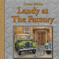 Cover Art for 9780993564529, Landy at the Factory (Landybooks) by Veronica Lamond