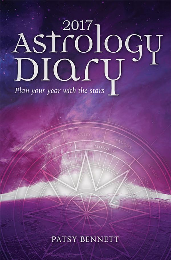 Cover Art for 9781925429121, 2017 Astrology Diary - Plan your year with the stars by Patsy Bennett