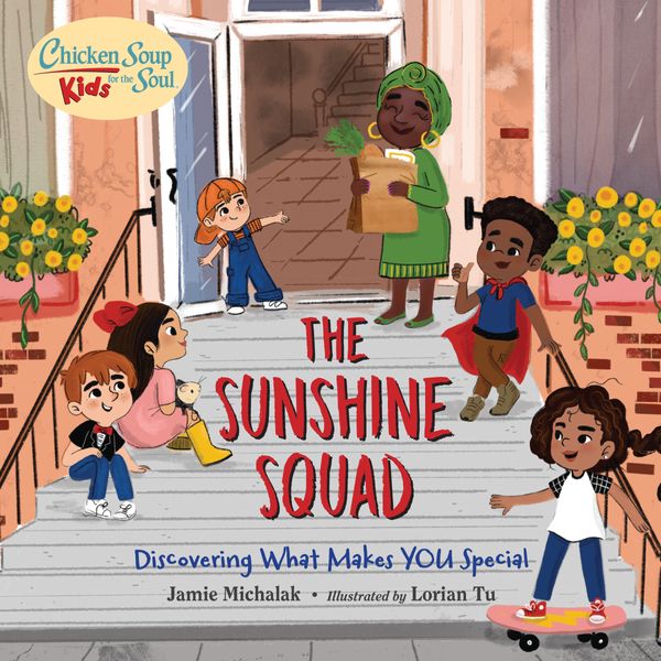 Cover Art for 9781623542740, Chicken Soup for the Soul Kids: The Sunshine Squad by Jamie White