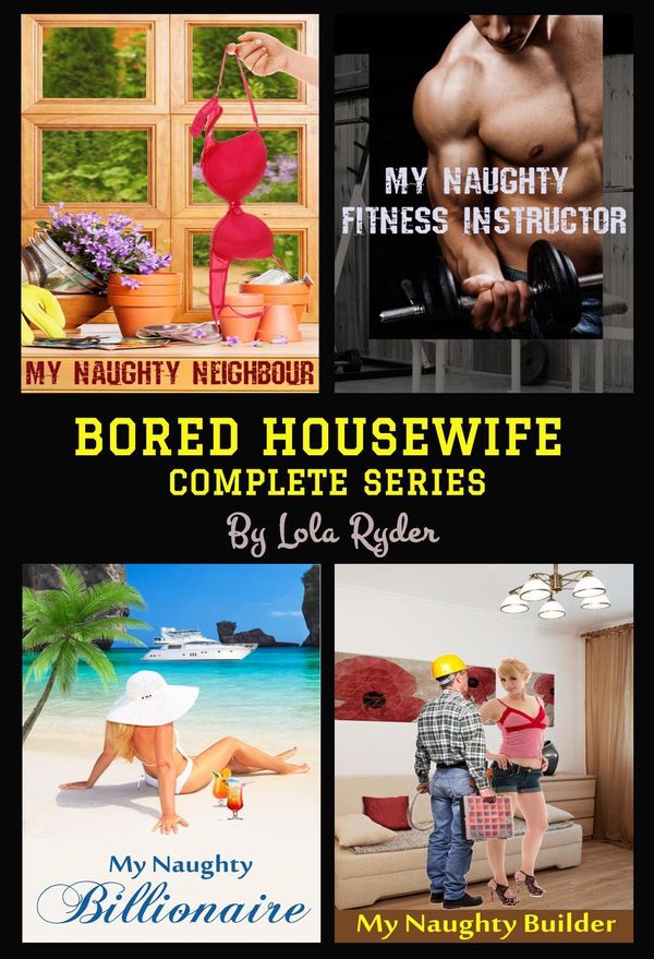 Cover Art for 9781516384006, Bored Housewife Series (Books 1-4) by Lola Ryder