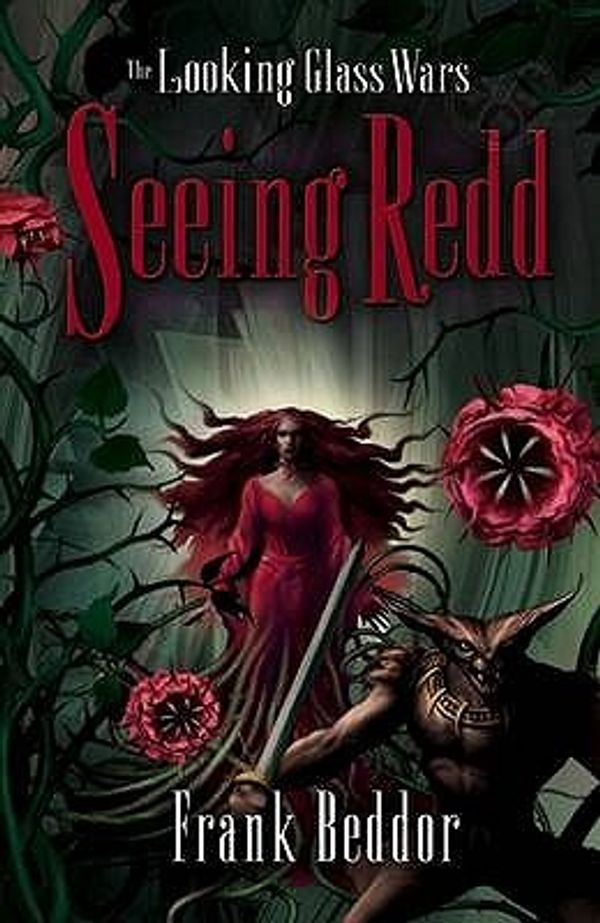 Cover Art for 9781405209885, Seeing Redd: The Looking Glass Wars by Frank Beddor