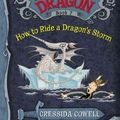 Cover Art for 9780316079099, How to Train Your Dragon: How to Ride a Dragon's Storm by Cressida Cowell