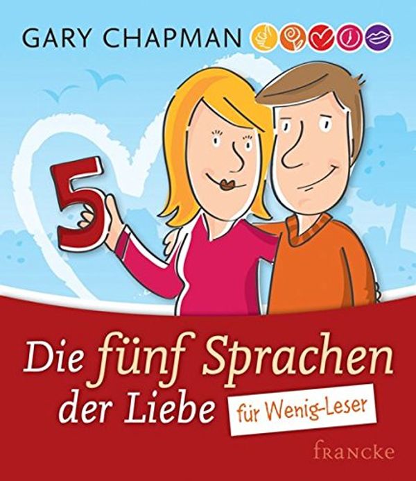 Cover Art for 9783868273472, Die fünf Sprachen der Liebe für Wenig-Leser by Gary Chapman